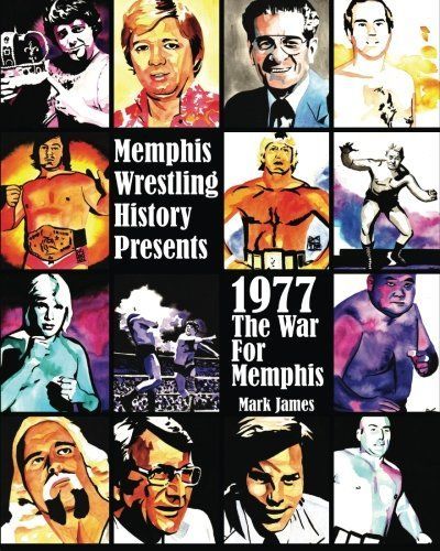 Memphis Wrestling History Presents: 1977 the War for Memphis