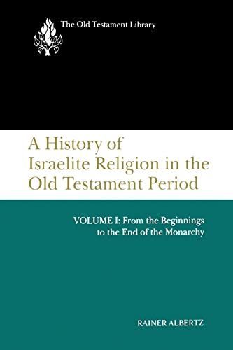 A History of Israelite Religion in the Old Testament Period