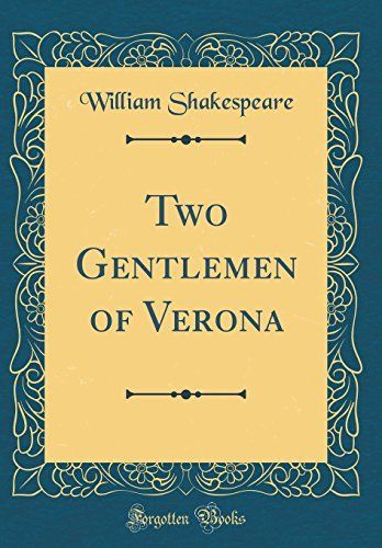 Two Gentlemen of Verona (Classic Reprint)
