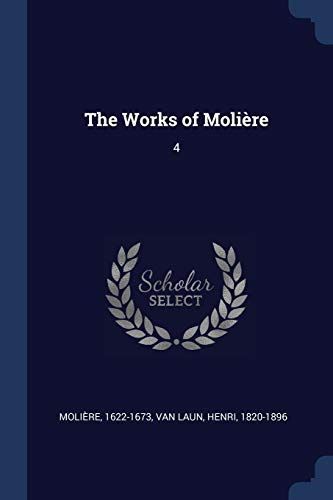 The Works of Molière: 4