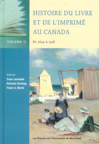 Histoire du livre et de l'imprimé au Canada: De 1840 à 1918