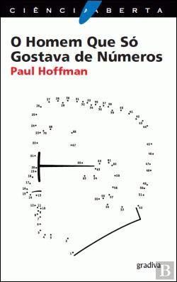 O homem que só gostava de números: a história de Paul Erdos e a busca da verdade matemática