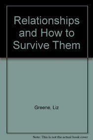Relationships and how to Survive Them