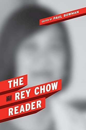 The Rey Chow Reader