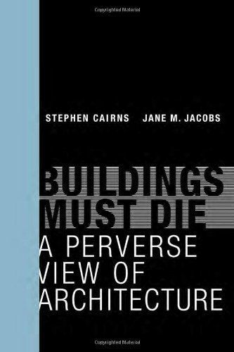 Buildings Must Die