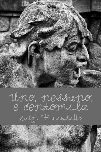 Uno, Nessuno, E Centomila