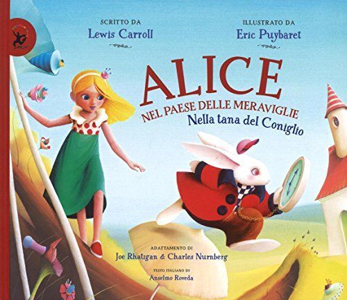 Alice nel paese delle meraviglie. Nella tana del coniglio