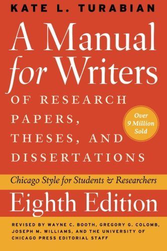 A Manual for Writers of Research Papers, Theses, and Dissertations, Eighth Edition