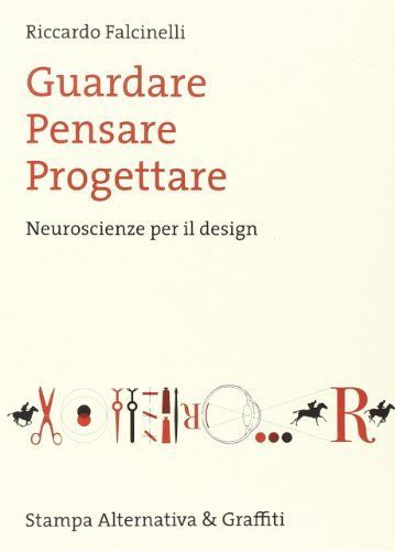 Guardare, pensare, progettare. Neuroscienze per il design