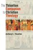 The Thiselton Companion to Christian Theology