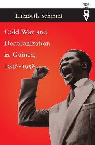 Cold War and Decolonization in Guinea, 1946-1958