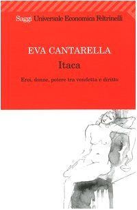 Itaca. Eroi, donne, potere tra vendetta e diritto