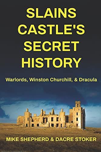 Slains Castle's Secret History