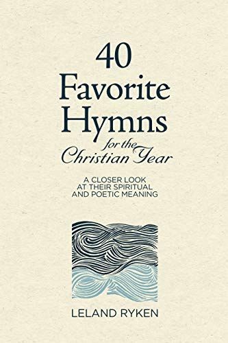 40 Favorite Hymns for the Christian Year