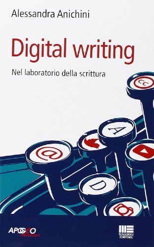 Digital writing. Nel laboratorio di scrittura