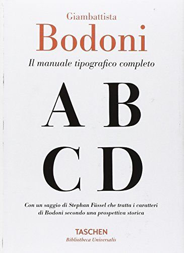 Giambattista Bodoni. Il manuale tipografico completo