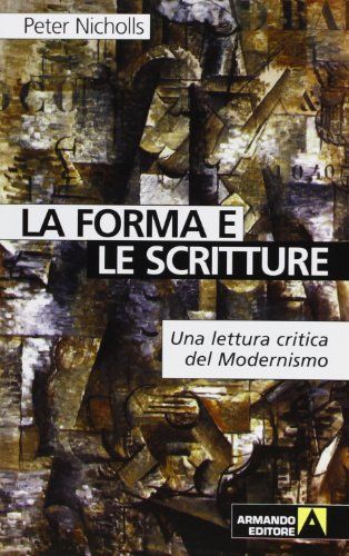 La forma e le scritture. Una lettura critica del modernismo