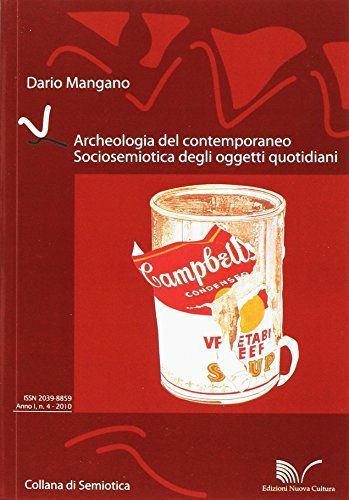 Archeologia del contemporaneo. Sociosemiotica degli oggetti quotidiani