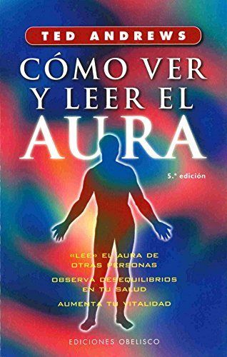 Cómo ver y leer el aura