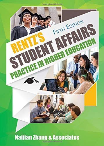 Rentz's STUDENT AFFAIRS PRACTICE IN HIGHER EDUCATION