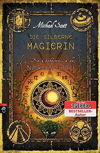 Die Geheimnisse des Nicholas Flamel 06 - Die silberne Magierin