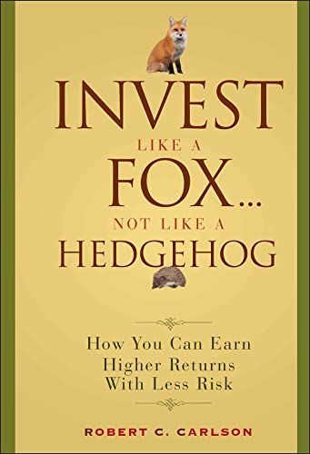 Invest Like a Fox... Not Like a Hedgehog