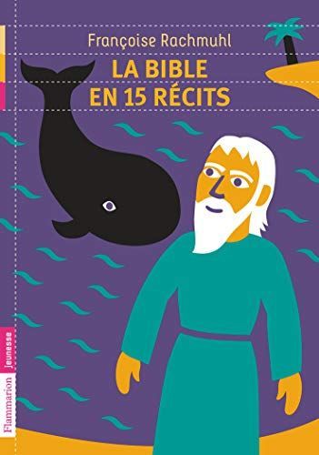 La Bible en 15 récits