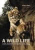 A Wild Life: A Visual Biography of Photographer Michael Nichols (Signed Edition)