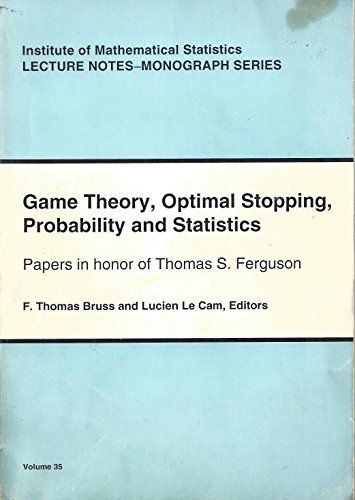 Game Theory, Optimal Stopping, Probability and Statistics