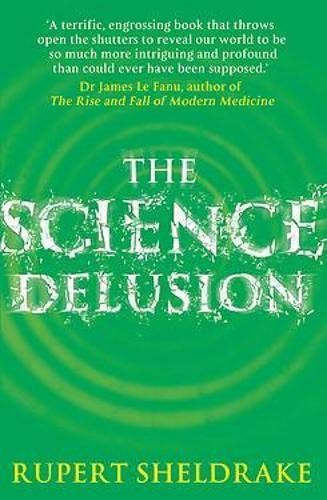 The Science Delusion