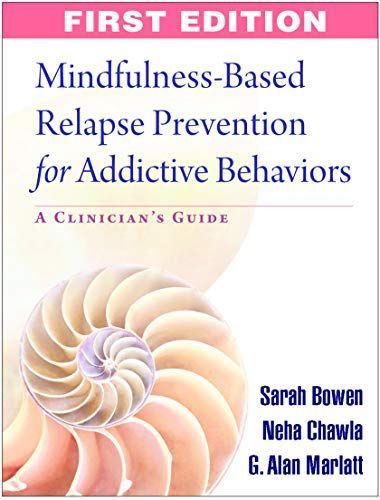 Mindfulness-based Relapse Prevention for Addictive Behaviors