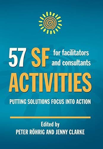 57 SF Activities for Facilitators and Consultants