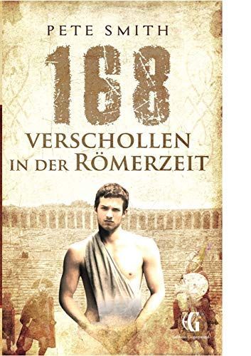 168 Verschollen in der Römerzeit