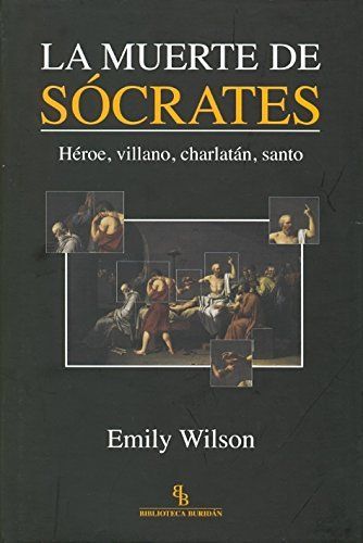 LA MUERTE DE SÓCARTES. Héroe,villano,charlatán, santo