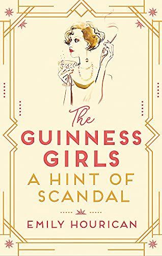 The Guinness Girls - a Hint of Scandal