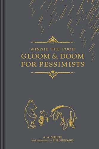 Winnie-the-Pooh: Gloom & Doom for Pessimists