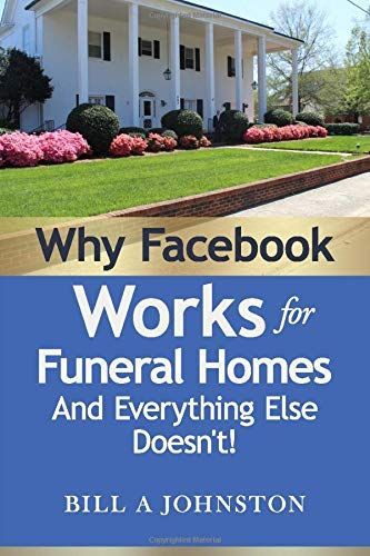 Why Facebook Works for Funeral Homes