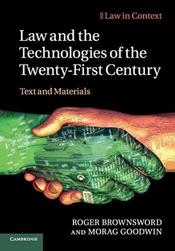 Law and the Technologies of the Twenty-First Century