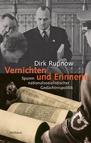 Vernichten und Erinnern