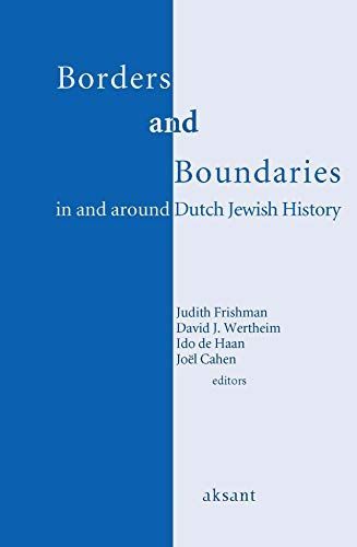 Borders and Boundaries in and Around Dutch Jewish History