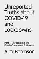 Unreported Truths about COVID-19 and Lockdowns