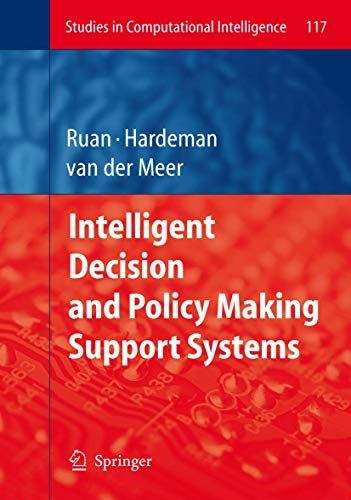 Intelligent Decision and Policy Making Support Systems