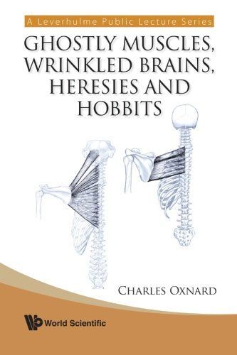 Ghostly Muscles, Wrinkled Brains, Heresies and Hobbits