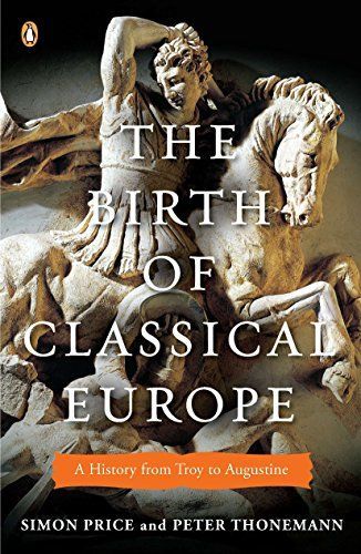 The Birth of Classical Europe