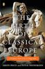 The Birth of Classical Europe