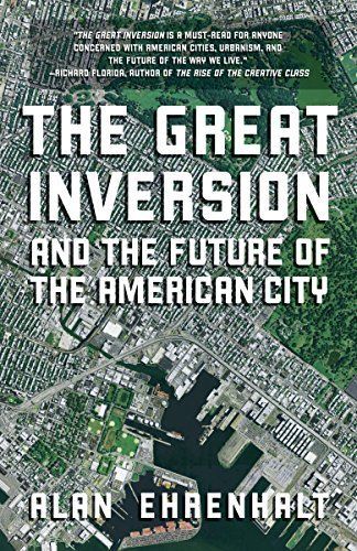 The Great Inversion and the Future of the American City