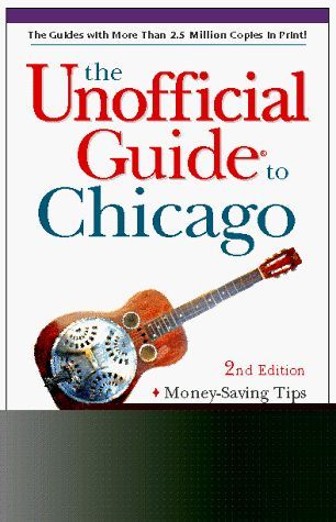 The Unofficial Guide to Chicago