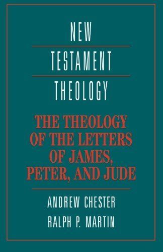 The Theology of the Letters of James, Peter, and Jude