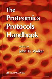 The Proteomics Protocols Handbook