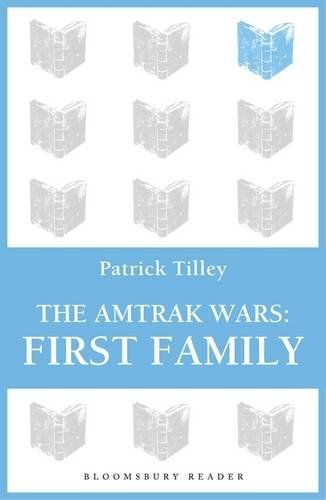 The Amtrak Wars: First Family